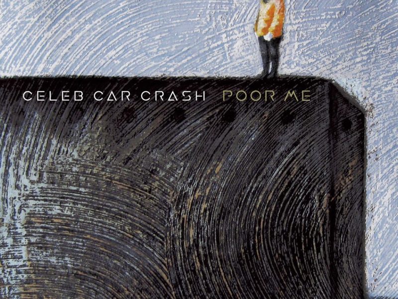 Celeb Car Crash, online il nuovo singolo “Poor Me”
