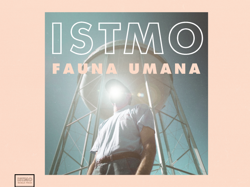 Istmo, fuori il nuovo EP “Fauna Urbana”: indie pop ed elettronica