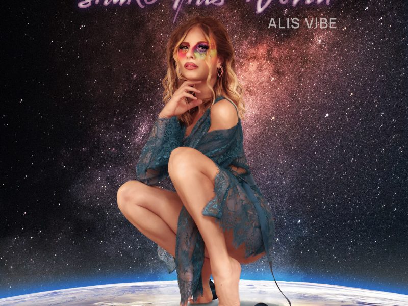 Alis Vibe scuote il mondo con il suo secondo singolo