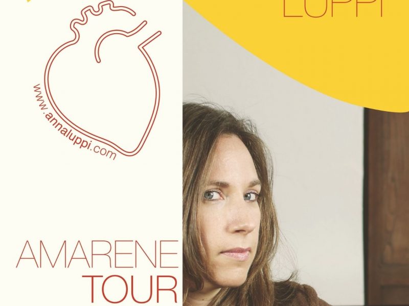 Anna Luppi, riparte l’Amarene Tour : tutte le info sui concerti in Europa
