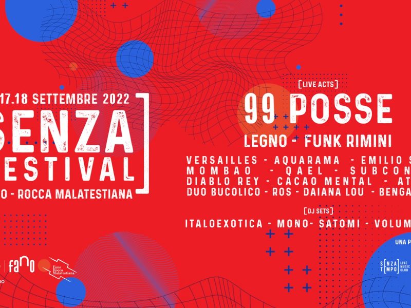 Senza Festival a Fano dal 16 al 18 settembre: headliner 99 Posse