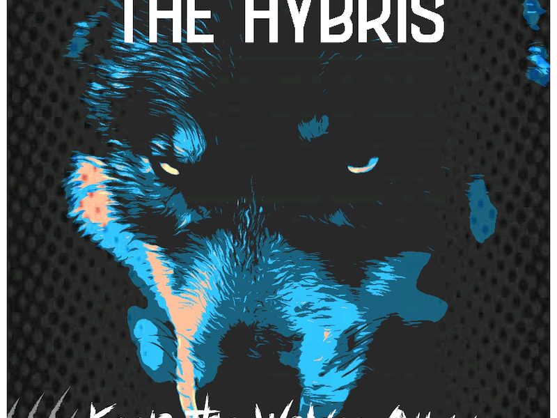 The Hybris, fuori il nuovo singolo “Keep The Woves Away”