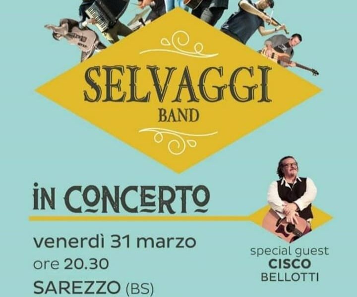 I Selvaggi Band in Concerto + special guest Cisco Bellotti 