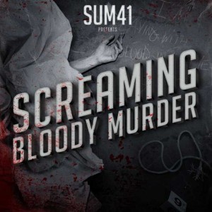 Sum 41 – Screaming Bloody Murder