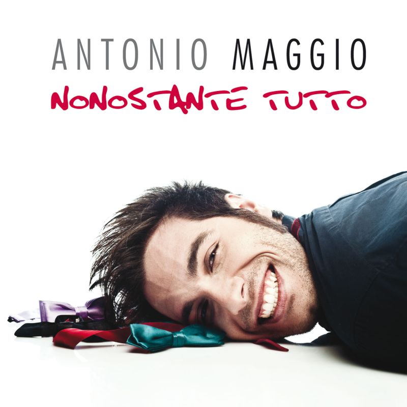Antonio Maggio: brano per brano di NONOSTANTE TUTTO