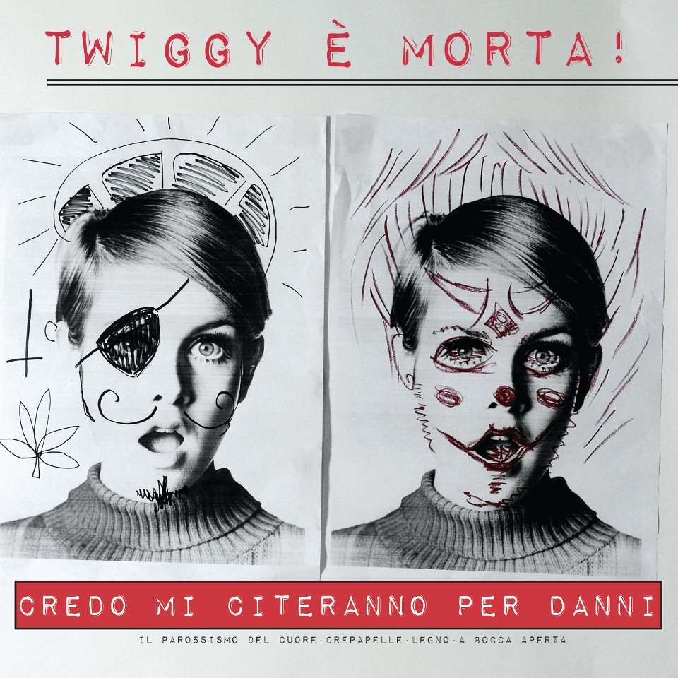 Twiggy è morta – Credo mi citeranno per danni (EP)