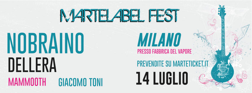 MArteLabel Fest: 14 luglio alla Fabbrica del Vapore di Milano!