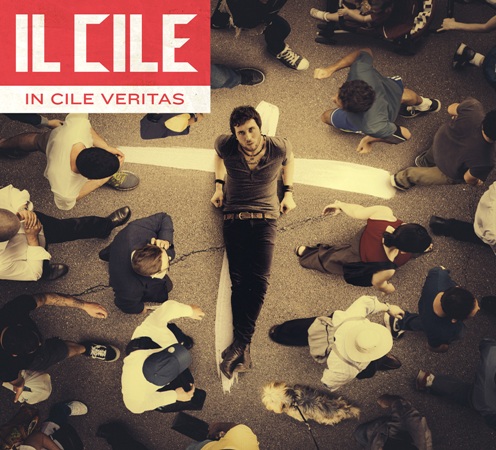 “IN CILE VERITAS”, il nuovo disco de IL CILE