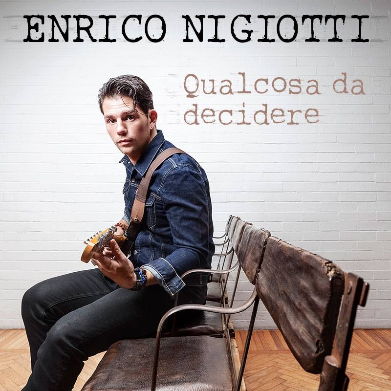 Enrico Nigiotti: online il video di “Qualcosa da decidere”!