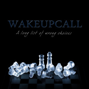 WakeUpCall - Wrong Choices cover