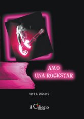 Amo una Rockstar – Sara C. Zuccaro