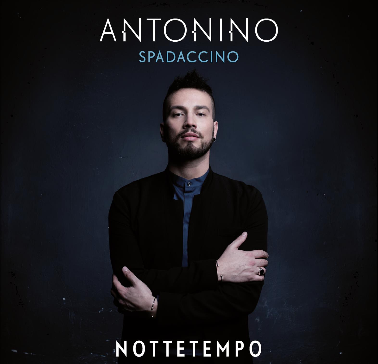 Antonino Spadaccino: il 22 aprile esce “Nottetempo”!