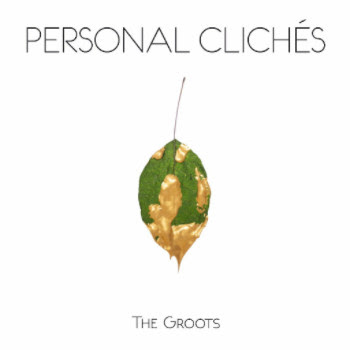 I The Groots e i loro “Personal Clichés”!