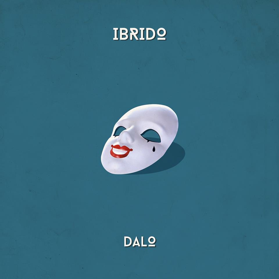 “Ibrido” è il disco d’esordio di DALO