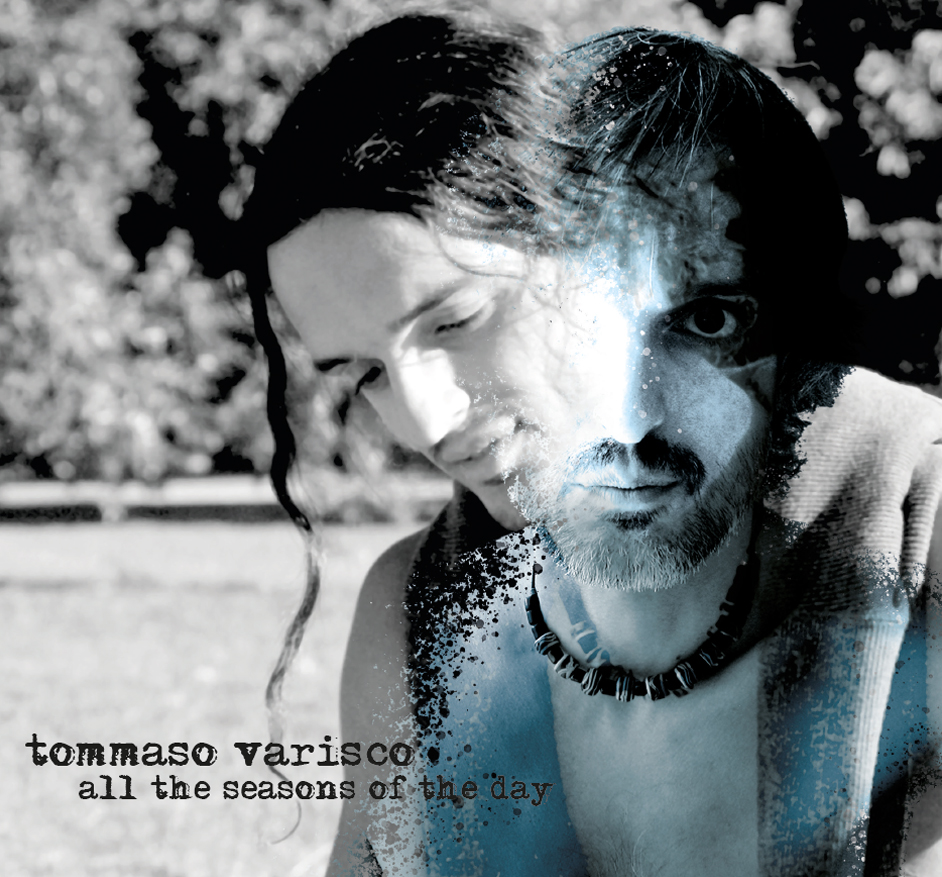 Tommaso Varisco - All the seasons of the day 