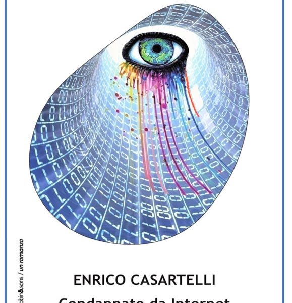 Condannato da Internet, il nuovo libro di Enrico Casartelli