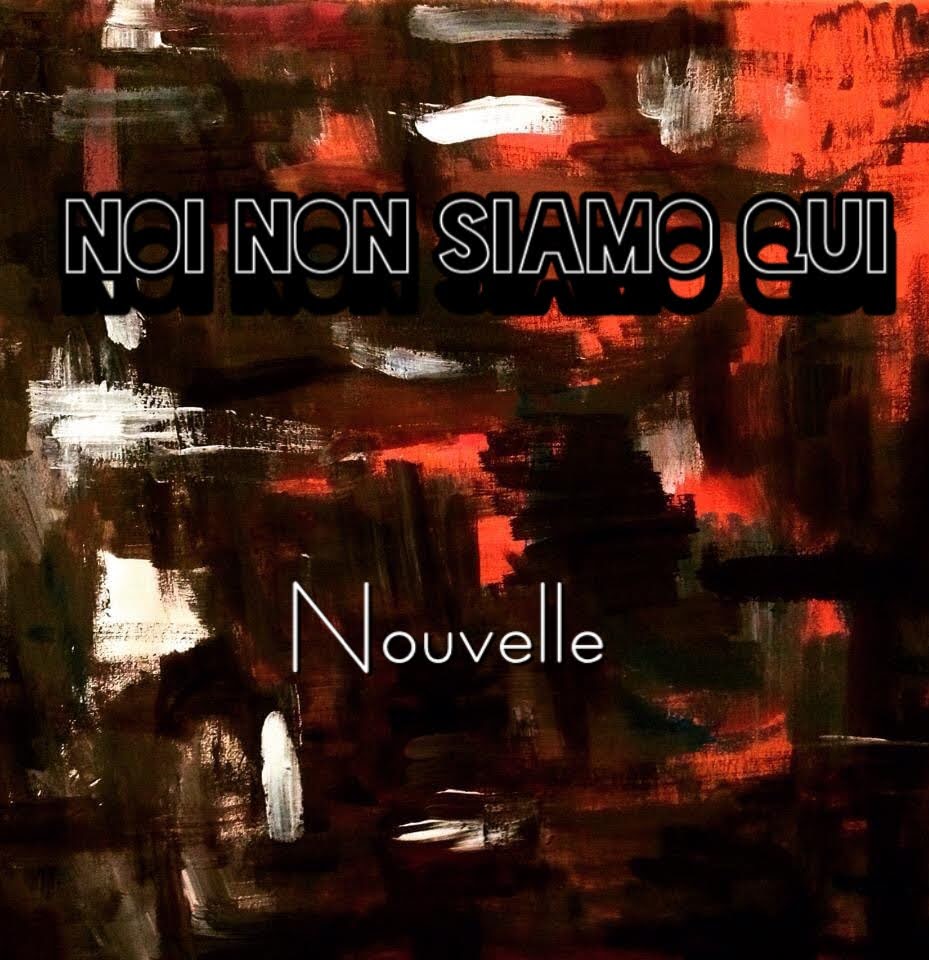 nuovelle noi non siamo qui