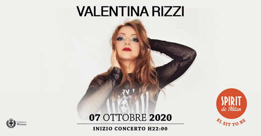 Valentina Rizzi ritorna live: 7 ottobre 2020 a Milano
