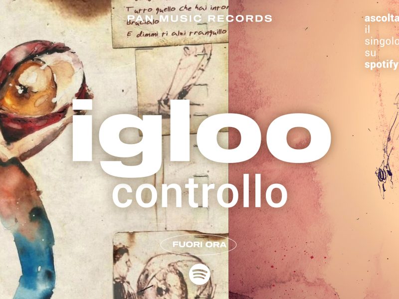 Igloo, online il nuovo singolo “Controllo”: emozionante e profondo