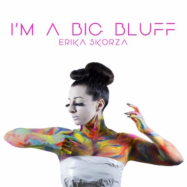 Erika Skorza, “I’m a Big Bluff” un disco alternative rock come pochi