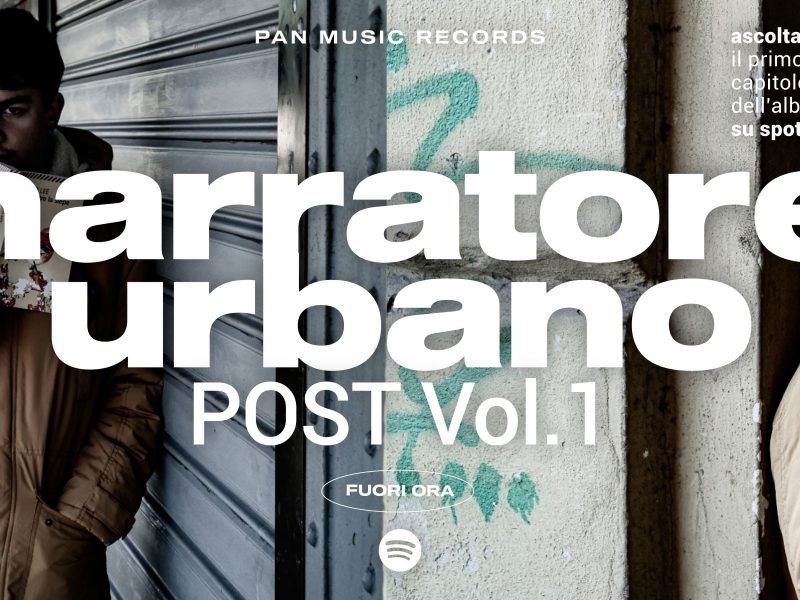 Narratore Urbano, “Post vol. 1”: la prima parte di un album particolare