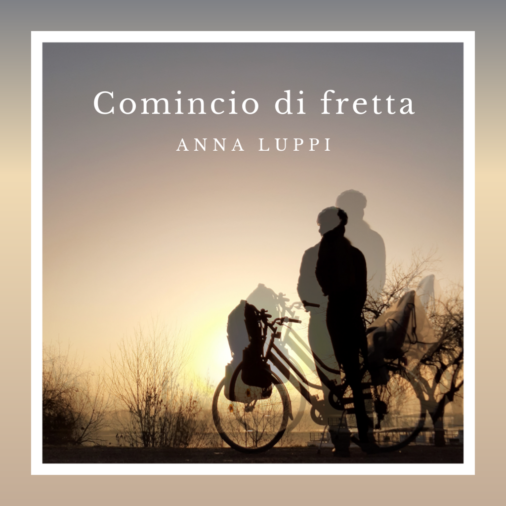 anna luppi - comincio di fretta