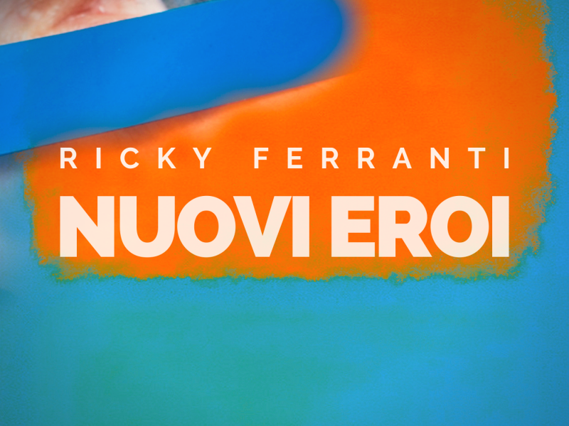 “Nuovi eroi”, Ricky Ferranti è tornato con un brano folk-rock