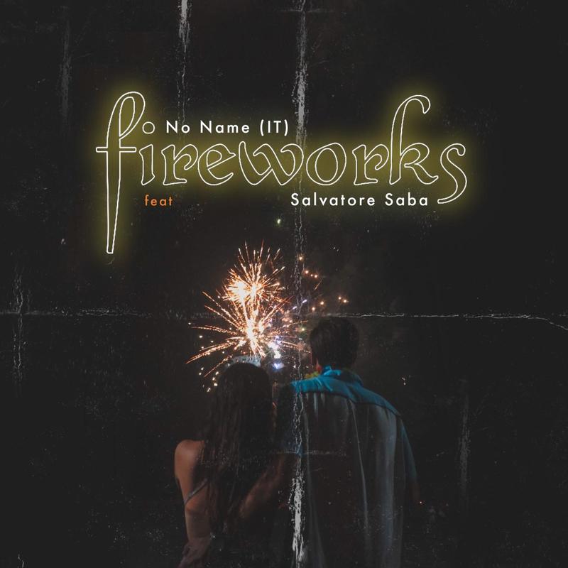 No Name feat. Salvatore Saba - Fireworks - Cover