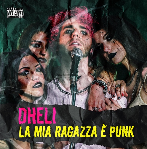 Dheli, fuori il nuovo singolo punk rock “La mia ragazza è punk”