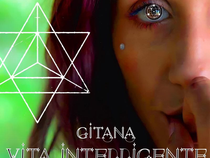 Gitana, fuori il secondo mistico singolo “Vita Intelligente”