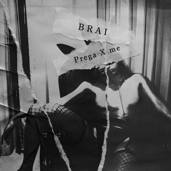 Brai, fuori il suo nuovo EP “Prega x Me”