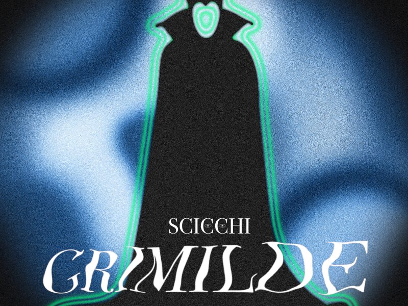 “Grimilde” è il nuovo singolo del cantautore Scicchi