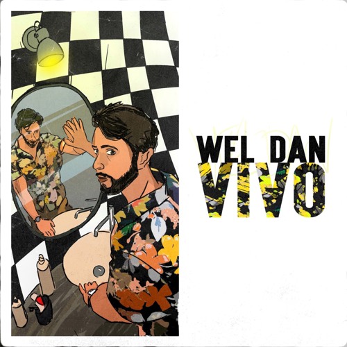 Wel Dan, fuori il nuovo singolo dal titolo “Vivo”