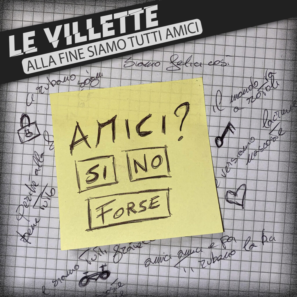 ARTWORK - LE VILLETTE- ALLA FINE SIAMO TUTTI AMICI