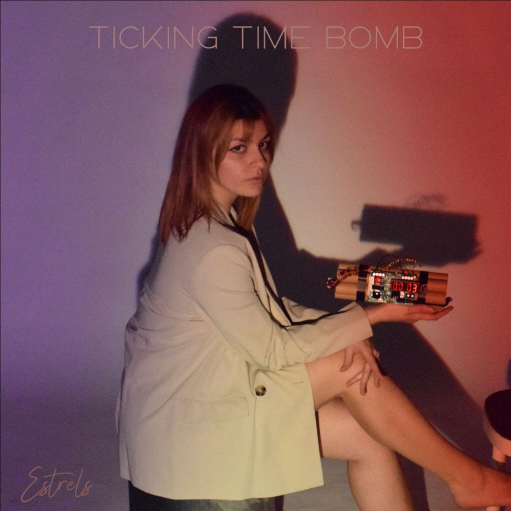 Ticking Time Bomb - Estrels