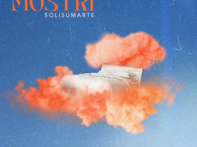 SOLISUMARTE: “MOSTRI” è il nuovo singolo in radio