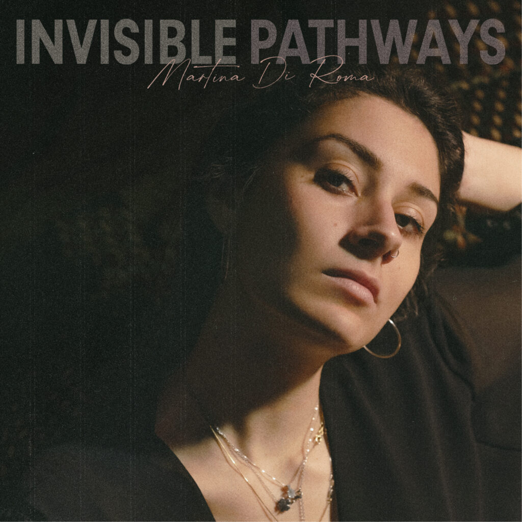 MARTINA DI ROMA "INVISIBLE PATHWAYS" 