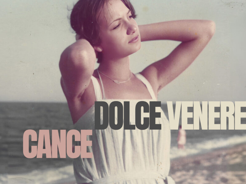 Cance ritorna con il singolo “Dolce Venere”