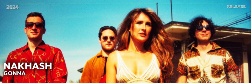 I NAKHASH PRESENTANO IL NUOVO SINGOLO, "GONNA"
