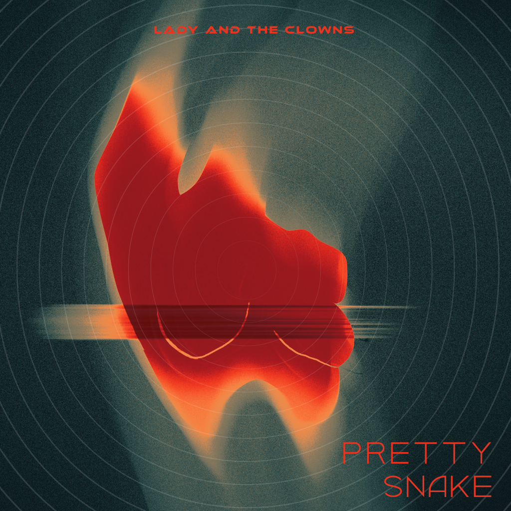 Lady and The Clowns - Pretty Snake