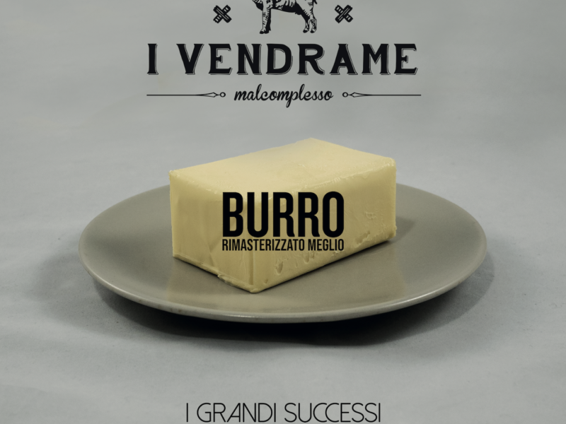 I VENDRAME  “BURRO – I GRANDI SUCCESSI VOL.” I RIMASTERIZZATO MEGLIO